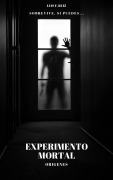 Cover-Bild zum Titel 'Experimento Mortal: Origenes' von 'Luis F. Ruiz'