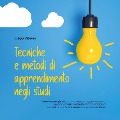 Cover-Bild zum Titel 'Tecniche e metodi di apprendimento negli studi: Come imparare più velocemente, ricordare meglio e ottenere il massimo dei voti in modo rilassato con strategie di apprendimento efficaci e una perfetta gestione del tempo' von 'Lukas Glaser'