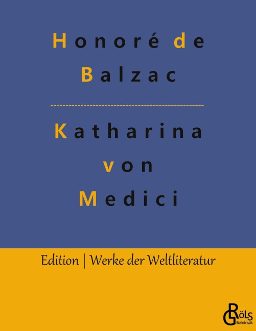 Katharina von Medici - Honoré de Balzac