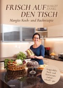 Cover-Bild zum Titel 'Frisch auf den Tisch - Margits Koch- und Backrezepte' von 'Margit Zankl'