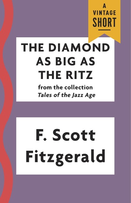 The Diamond as Big as the Ritz - F. Scott Fitzgerald