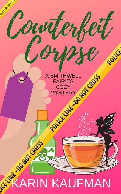 Counterfeit Corpse (Smithwell Fairies Cozy Mystery, #6) - Karin Kaufman