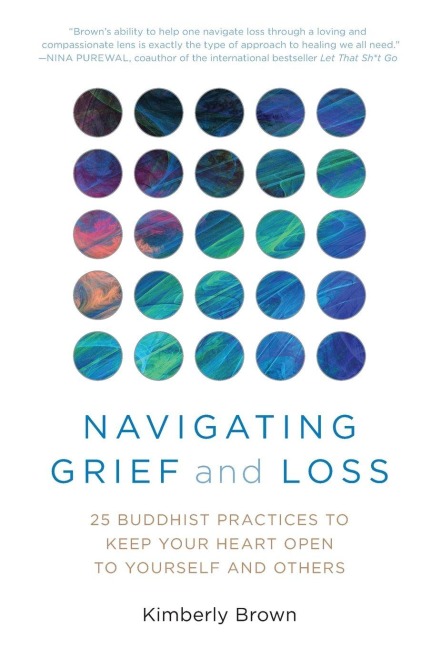 Navigating Grief and Loss - Kimberly Brown