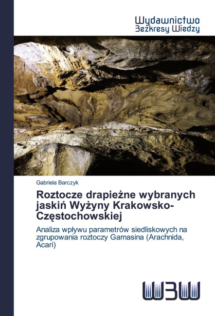 Roztocze drapie¿ne wybranych jaski¿ Wy¿yny Krakowsko-Cz¿stochowskiej - Gabriela Barczyk
