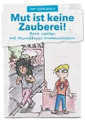 Cover-Bild zum Titel 'Mut ist keine Zauberei' von 'Ina Rodewald'