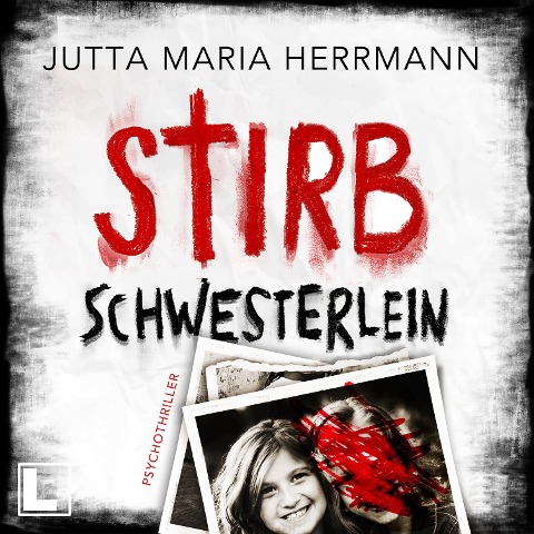 Stirb, Schwesterlein - Jutta Maria Herrmann