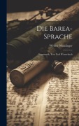 Die Barea-Sprache: Grammatik, Text und Wörterbuch - Werner Munzinger
