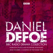 Cover-Bild zum Titel 'The Daniel Defoe BBC Radio Drama Collection: Robinson Crusoe, Moll Flanders & a Journal of the Plague Year' von 'Daniel Defoe, Philip Palmer'