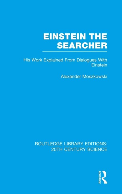Einstein The Searcher - Alexander Moszkowski
