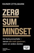 Cover-Bild zum Titel 'ZERO SUM MINDSET' von 'Rainer Zitelmann'