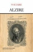 Alzire - Francois Marie Arouet Voltaire