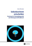 Cover-Bild zum Titel 'Selbstbestimmt entscheiden' von 'Anne Rummer'