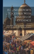 Cover-Bild zum Titel '1St-2Nd Reports ... Together With ... Minutes of Evidence' von ''
