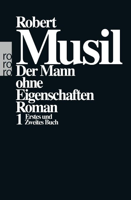 Der Mann ohne Eigenschaften I - Robert Musil