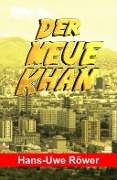 Cover-Bild zum Titel 'Der neue Khan' von 'Hans-Uwe Röwer'