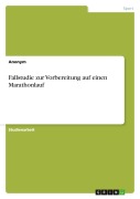 Cover-Bild zum Titel 'Fallstudie zur Vorbereitung auf einen Marathonlauf' von 'Anonymous'