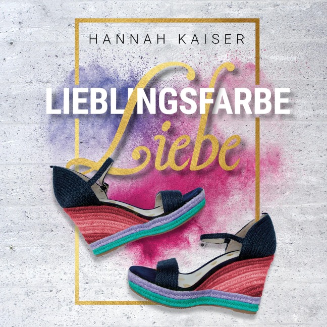 Lieblingsfarbe Liebe - Hannah Kaiser