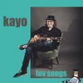 Luv Songs - Kayo