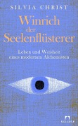 Cover-Bild zum Titel 'Winrich der Seelenflüsterer' von 'Silvia Christ'
