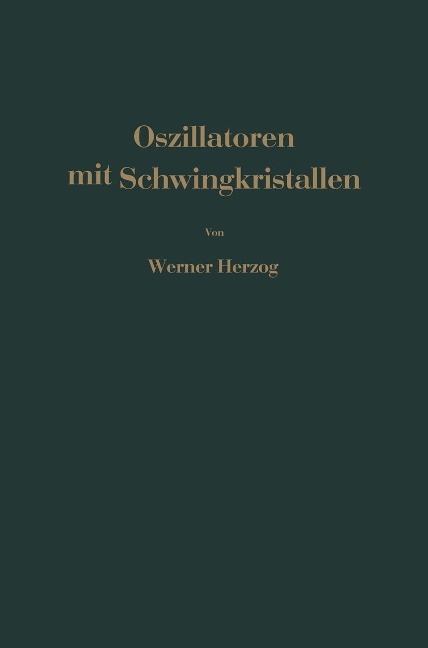 Oszillatoren mit Schwingkristallen - W. Herzog