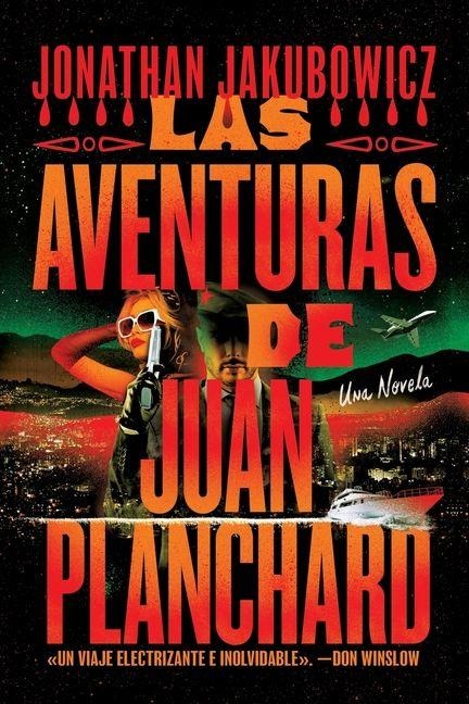 Las Aventuras de Juan Planchard - Jonathan Jakubowicz