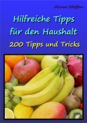 Cover-Bild zum Titel 'Hilfreiche Tipps für den Haushalt' von 'Alina Steffen'