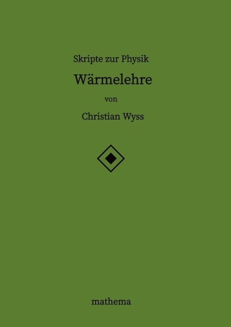 Skripte zur Physik - Wärmelehre - Christian Wyss