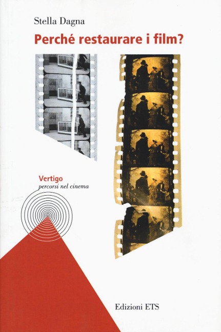 Perché restaurare i film? - Stella Dagna