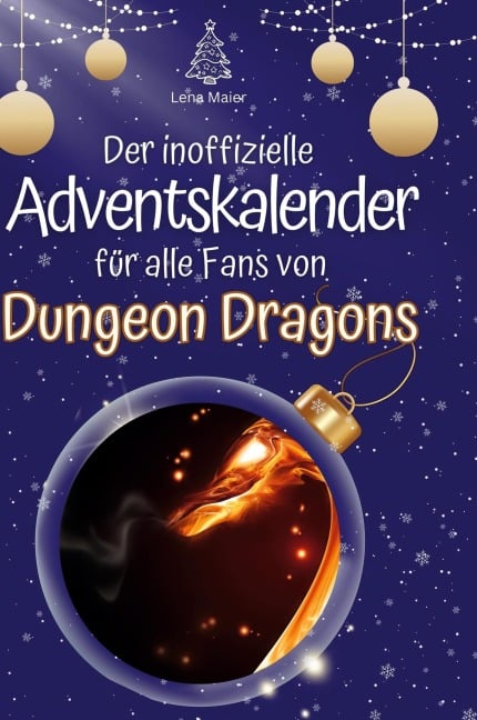 Der inoffizielle Adventskalender für alle Fans von Dungeon Dragons - Lena Maier