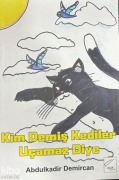 Cover-Bild zum Titel 'Kim Demis Kediler Ucamaz Diye' von 'Abdulkadir Demircan'