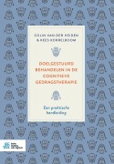 Cover-Bild zum Titel 'Doelgestuurd behandelen in de cognitieve gedragstherapie' von 'Colin Van Der Heiden, Kees Korrelboom'