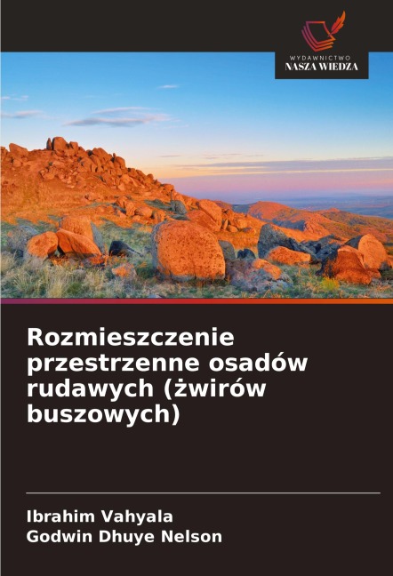 Rozmieszczenie przestrzenne osadów rudawych (¿wirów buszowych) - Ibrahim Vahyala, Godwin Dhuye Nelson