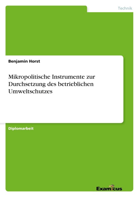 Mikropolitische Instrumente zur Durchsetzung des betrieblichen Umweltschutzes - Benjamin Horst