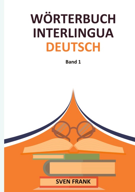 Wörterbuch Interlingua - Deutsch - Sven Frank