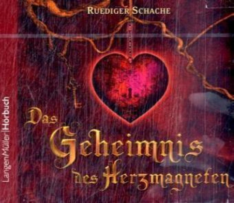 Das Geheimnis des Herzmagneten - Rüdiger Schache