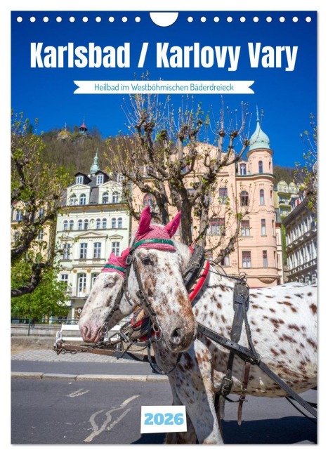 Karlsbad / Karlovy Vary - Heilbad im Westböhmischen Bäderdreieck (Wandkalender 2026 DIN A4 hoch), CALVENDO Monatskalender - Thomas Bugdoll
