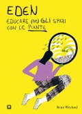Cover-Bild zum Titel 'Eden. Educare (ne)gli spazi con le piante' von 'Beate Weyland'