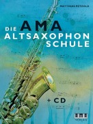 Cover-Bild zum Titel 'Die AMA-Altsaxophonschule' von 'Matthias Petzold'