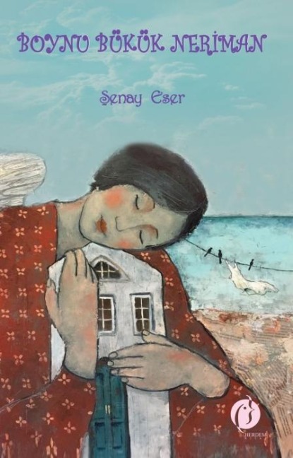 Boynu Bükük Neriman - Senay Eser
