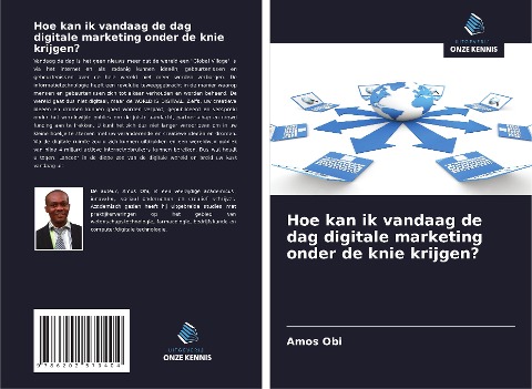 Hoe kan ik vandaag de dag digitale marketing onder de knie krijgen? - Amos Obi