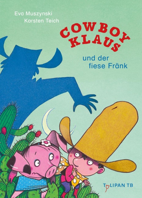 Cowboy Klaus und der fiese Fränk - Eva Muszynski, Karsten Teich