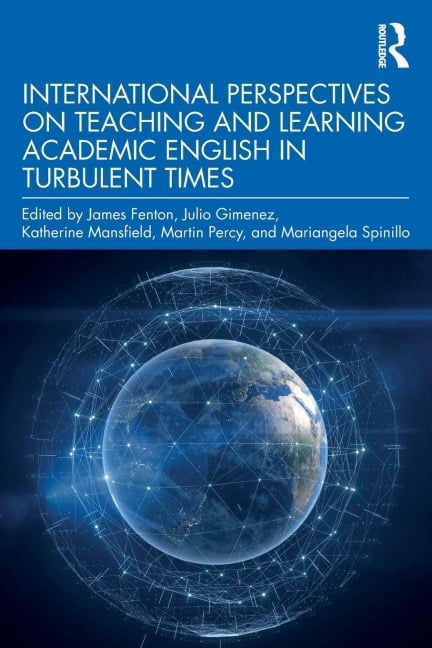 International Perspectives on Teaching and Learning Academic English in Turbulent Times - 