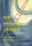 Cover-Bild zum Titel 'Die Himmelsleiter' von 'Brigitte Klotzsch'