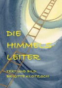 Cover-Bild zum Titel 'Die Himmelsleiter' von 'Brigitte Klotzsch'