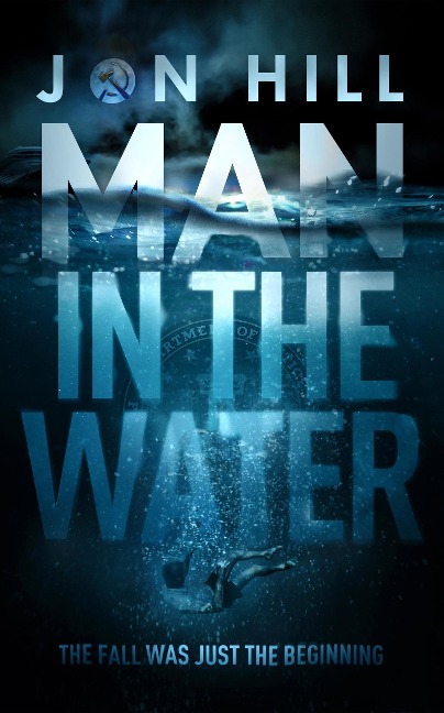 Man In The Water (Jack and Stacey Green Thrillers, #1) - Jon Hill