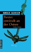 Cover-Bild zum Titel 'Reuter ermittelt an der Ostsee' von 'Harald Jacobsen'