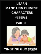 Cover-Bild zum Titel 'Learn Mandarin Chinese Characters (Volume 5)- China's Ancient Language Art and Culture, Read and Recognize Simplified Pictographic Characters with Brain Activity Games, Beginner, Intermediate Advanced Students, HSK All Levels' von 'Yingting Guo'