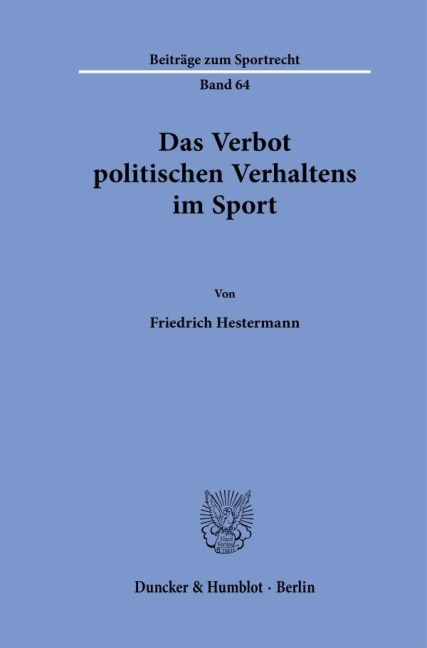 Das Verbot politischen Verhaltens im Sport. - Friedrich Hestermann