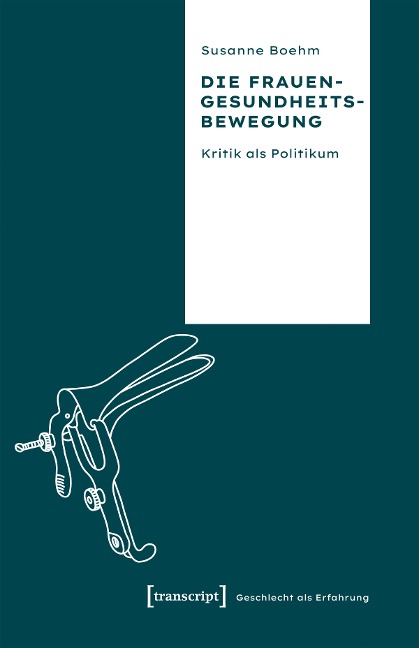 Die Frauengesundheitsbewegung - Susanne Boehm
