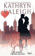 Cover-Bild zum Titel 'My Forever Guy (Forever and Ever, #1)' von 'Kathryn Kaleigh'